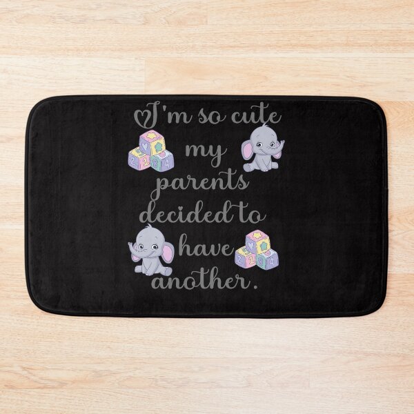 Item preview, i'm so cute my parents decided to have another designed and sold by amy greaves.