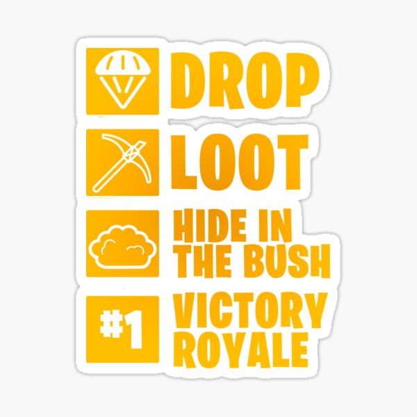 Drop Loot Hide in a Bush Victory Royale Gold Edition Sticker
