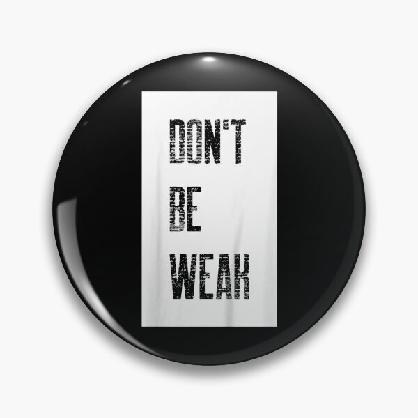 Item preview, Don't Be Weak. Strength, Determination, Marine, Training designed and sold by AlvaShop.