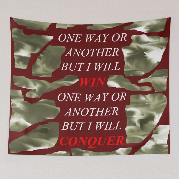 Item preview, One Way Or Another But I Will Win D65 designed and sold by SelfUpgrade.