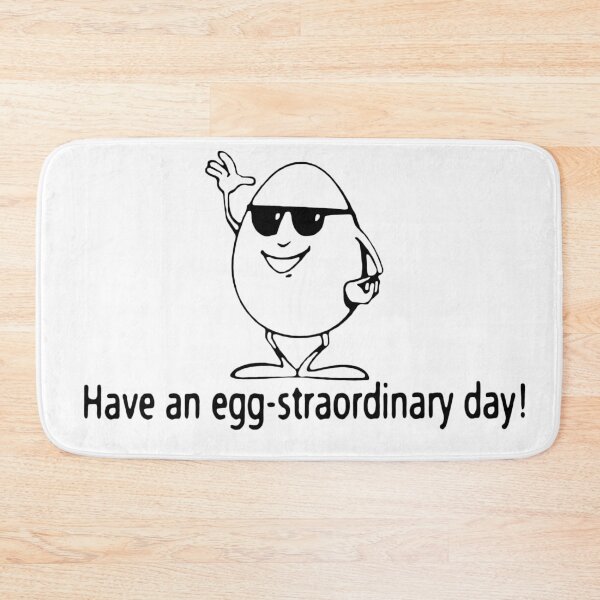 Item preview, Have an Egg-Straordinary Day designed and sold by Ratch2929.