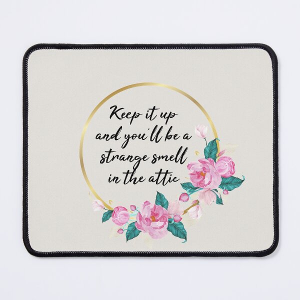 Item preview, Keep it up and You'll be a Strange Smell in the Attic designed and sold by kindxinn.