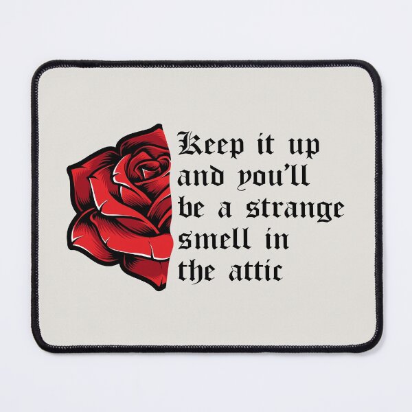 Item preview, Keep it up and You'll be a Strange Smell in the Attic designed and sold by kindxinn.