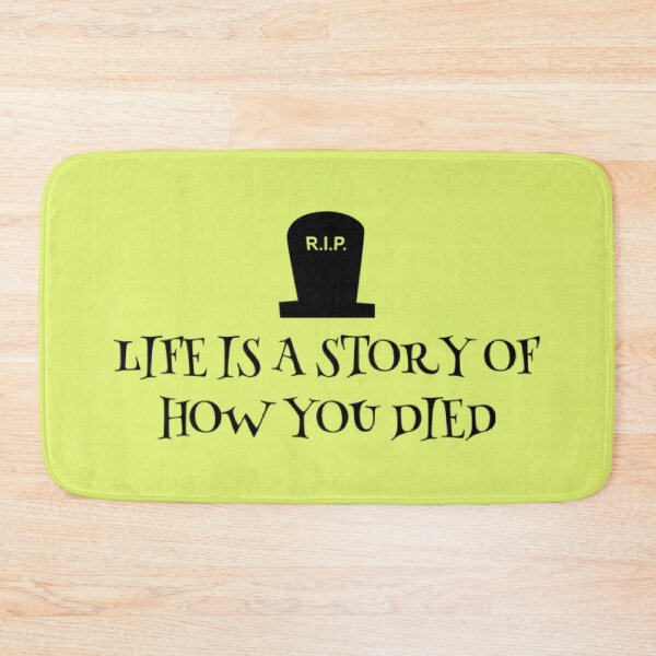 Item preview, Life is a story of how you died designed and sold by Dead-Moroz.