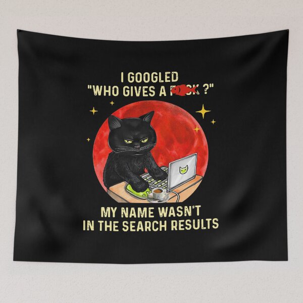 Item preview, Black Cat I Goodled Who Gives A Fck Search Results designed and sold by Danepshop.