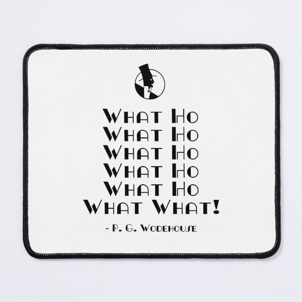 Item preview, P.G.Wodehouse What Ho designed and sold by Some Little Good.