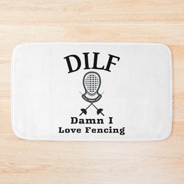 Item preview, DILF Damn I Love Fencing designed and sold by SewnMemories.