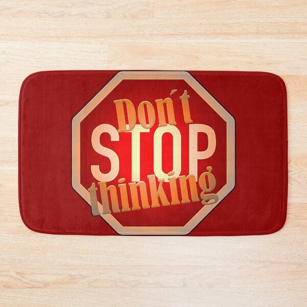Item preview, DON´T STOP THINKING designed and sold by Klementsen.