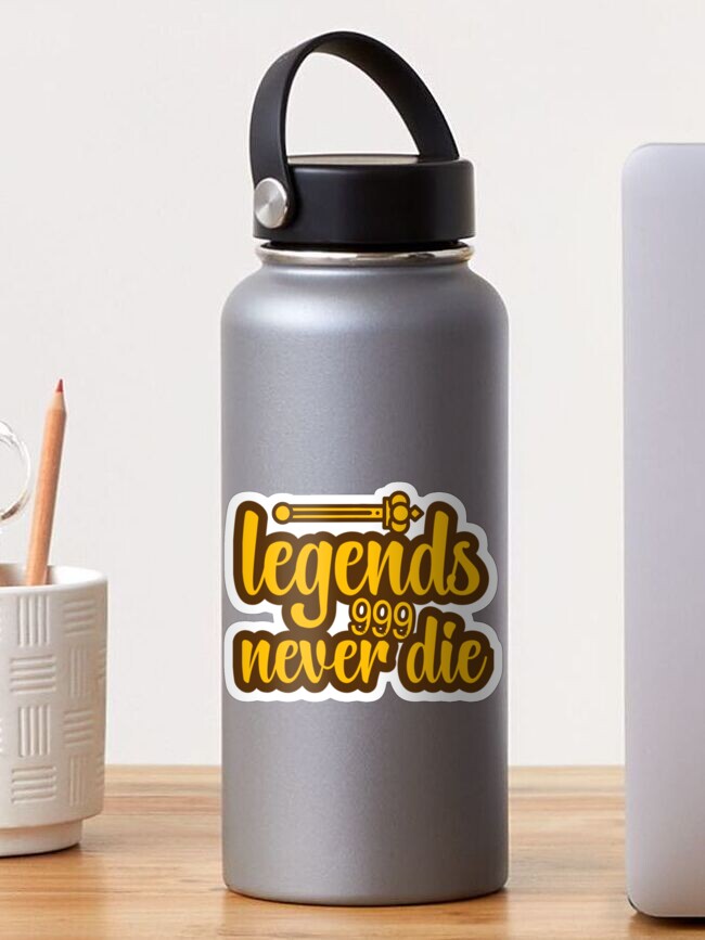 Legends never die 999 Sticker for Sale by Venom55555
