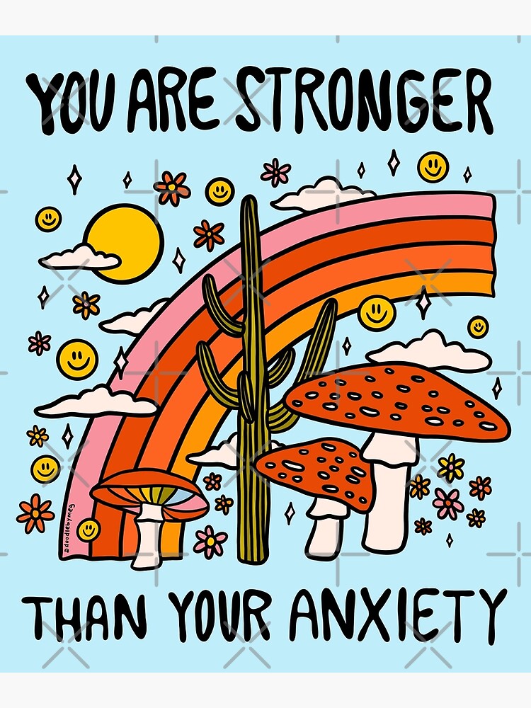 Stronger Than Your Anxiety by doodlebymeg