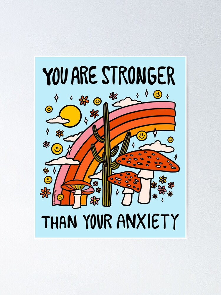 Alternate view of Stronger Than Your Anxiety Poster