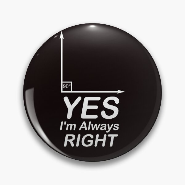 Item preview, Yes I'm Always Right waleed designed and sold by waleedmuastafa.