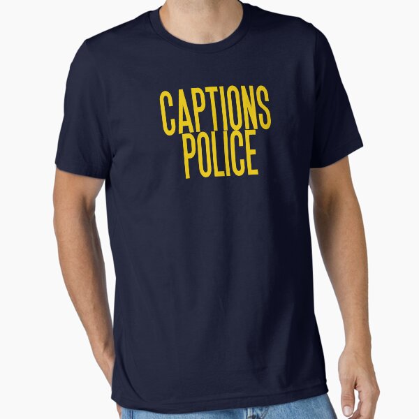 Captions Police Essential T-Shirt