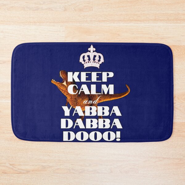 Item preview, Keep Calm and Yabba Dabba Dooo! designed and sold by GoPublicTeam.