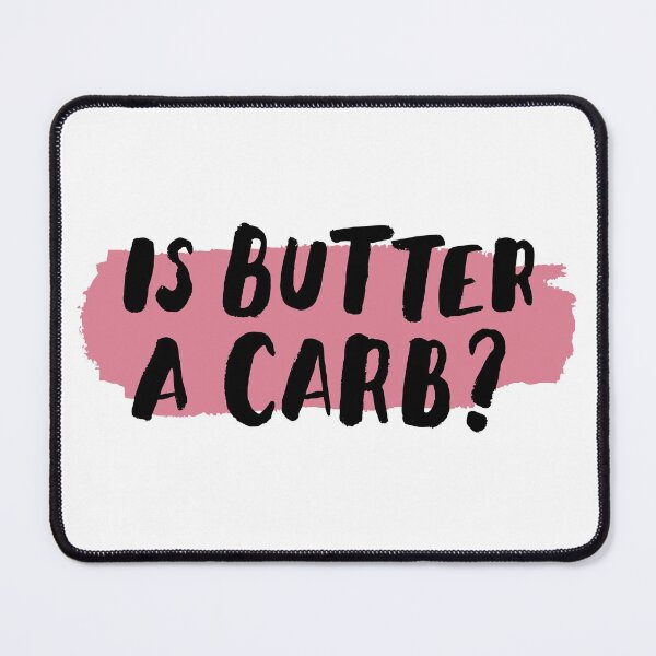Item preview, Is Butter A Carb? designed and sold by Me And The Moon.