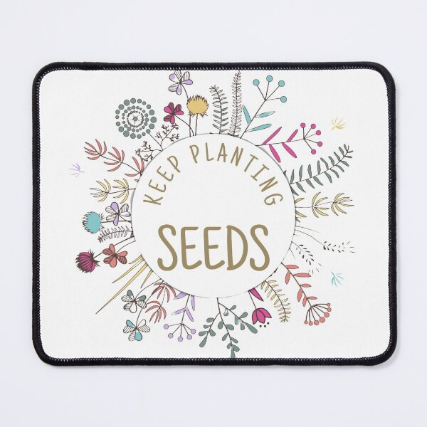 Item preview, Keep Planting Seeds designed and sold by Y-Muqsit.
