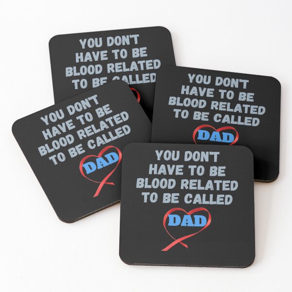 Item preview, You don't have to be blood related to be called Dad designed and sold by Dreamingnewfie.