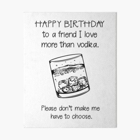 "Alles Gute zum Geburtstag an einen Freund, den ich mehr liebe als