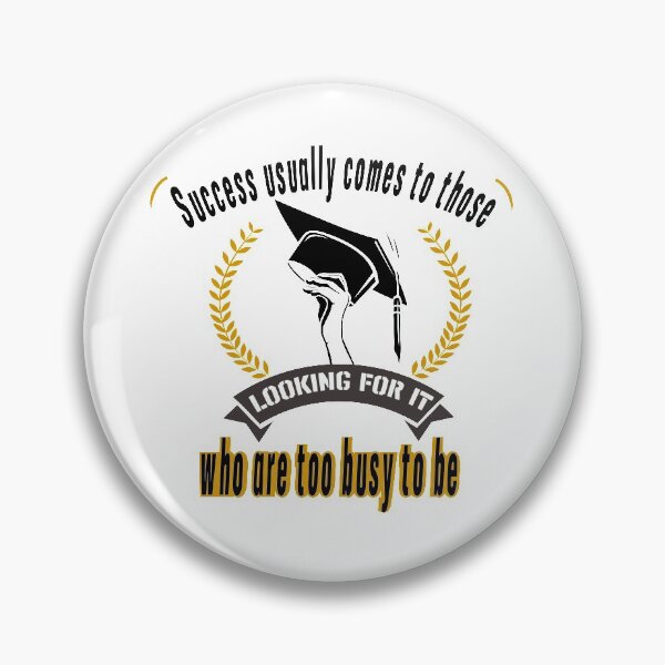 Item preview, Success usually comes to those who are too busy to be looking for it designed and sold by YacineHB01.