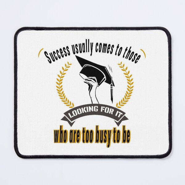 Item preview, Success usually comes to those who are too busy to be looking for it designed and sold by YacineHB01.