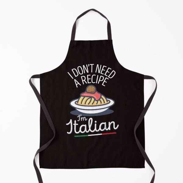 Item preview, i don't need a recipe i'm italian designed and sold by justplainwords.
