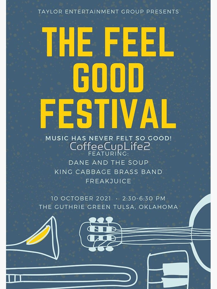 The Feel Good Festival by CoffeeCupLife2