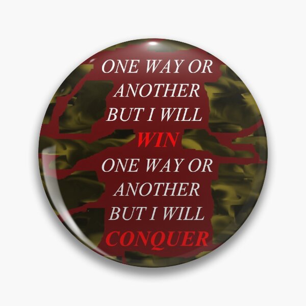 Item preview, One Way Or Another But I Will Win D68 designed and sold by SelfUpgrade.