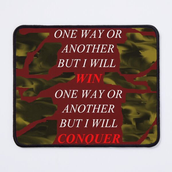 Item preview, One Way Or Another But I Will Win D68 designed and sold by SelfUpgrade.