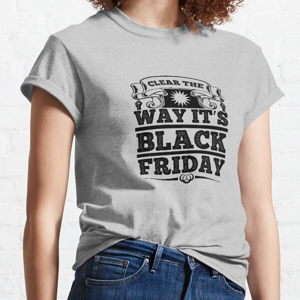 Clear the Way Classic T-Shirt