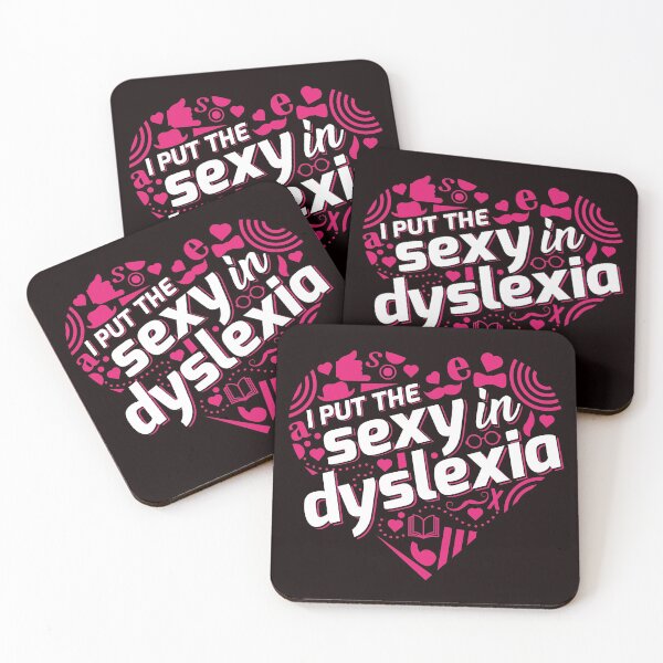 Item preview, i put the sexy in dyslexia designed and sold by justplainwords.