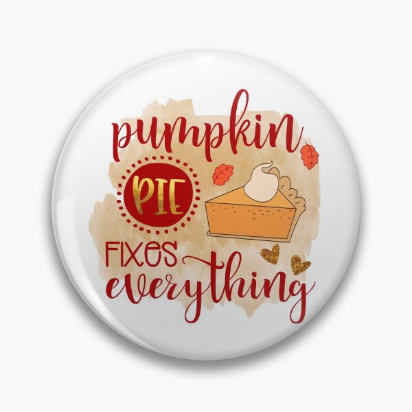 Item preview, Pumpkin Pie Fixes Everything - Thanksgiving- Fall Thanksgiving Gifts designed and sold by younghopes.