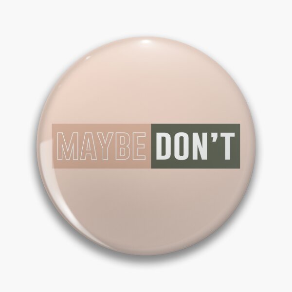 Item preview, Maybe Don't designed and sold by TheGeniesLamp.