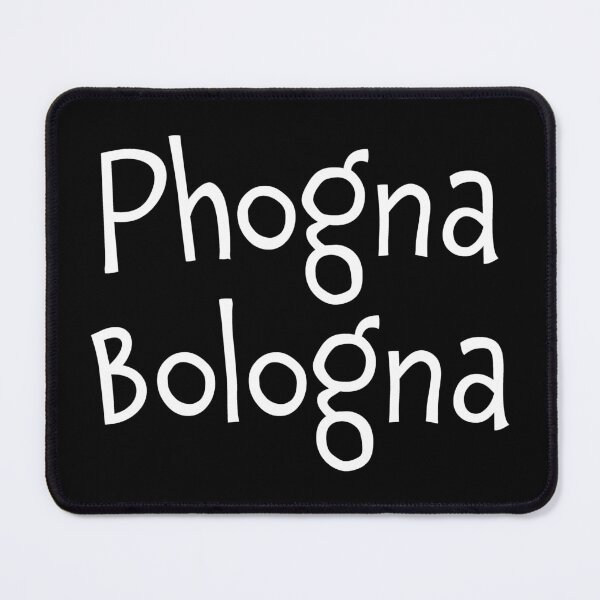 Item preview, Phogna Bologna Phoney Baloney designed and sold by Huhnerdieb Apparel.