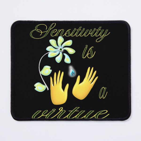 Item preview, Sensitivity is a virtue designed and sold by CottagePop.