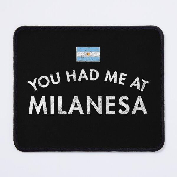 Item preview, You Had Me At Milanesa designed and sold by twHistory.