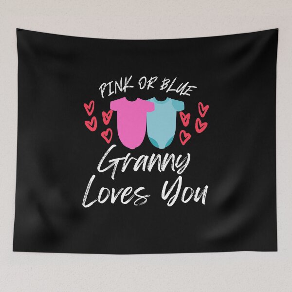 Item preview, Copy of Pink or Blue Granny Loves You designed and sold by Peter Stawicki.