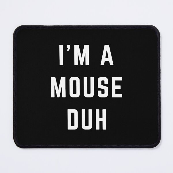 Item preview, I'M A Mouse Duh Easy Halloween Costume designed and sold by tanalan.