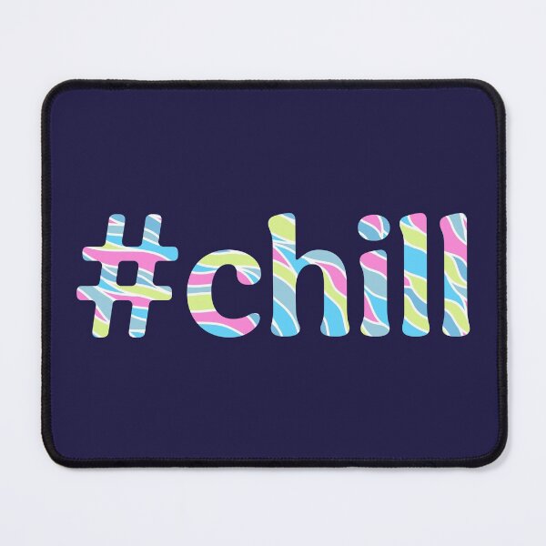 Item preview, Hashtag Chill (4) designed and sold by ToluaPrints.