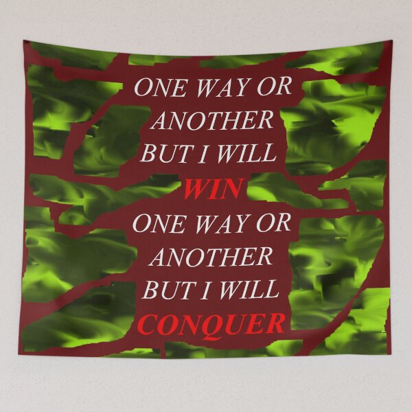 Item preview, One Way Or Another But I Will Win D69 designed and sold by SelfUpgrade.