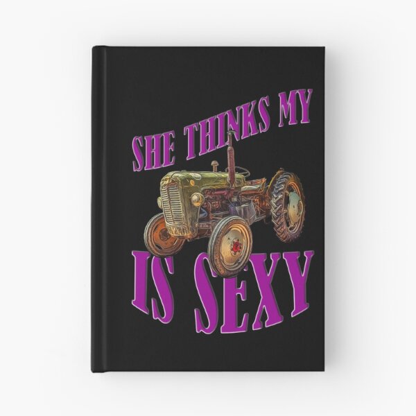 Item preview, She Thinks My Tractor Is Sexy designed and sold by Your Favorite Shop.