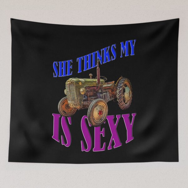 Item preview, She Thinks My Tractor Is Sexy designed and sold by Your Favorite Shop.