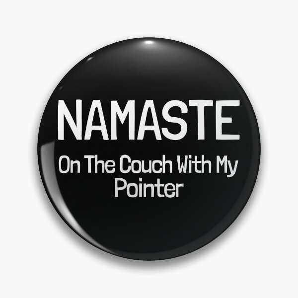 Item preview, Namaste On The Couch With My Pointer Gift  designed and sold by Guarddogdrive.