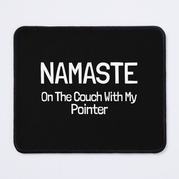 Item preview, Namaste On The Couch With My Pointer Gift designed and sold by Guarddogdrive.