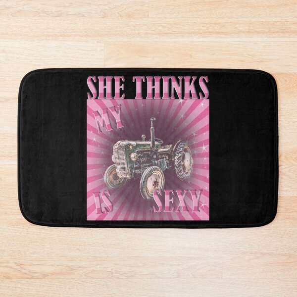 Item preview, She Thinks My Tractor Is Sexy designed and sold by Your Favorite Shop.