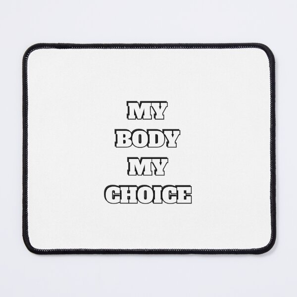 Item preview, My body my choice designed and sold by Inspirationmotivation.