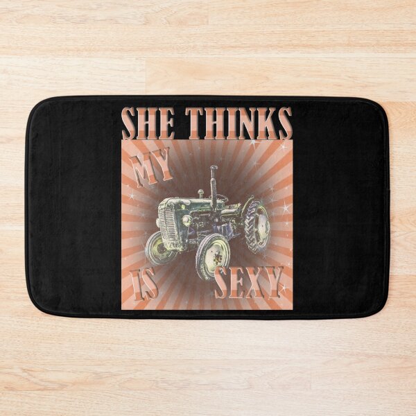 Item preview, She Thinks My Tractor Is Sexy designed and sold by Your Favorite Shop.