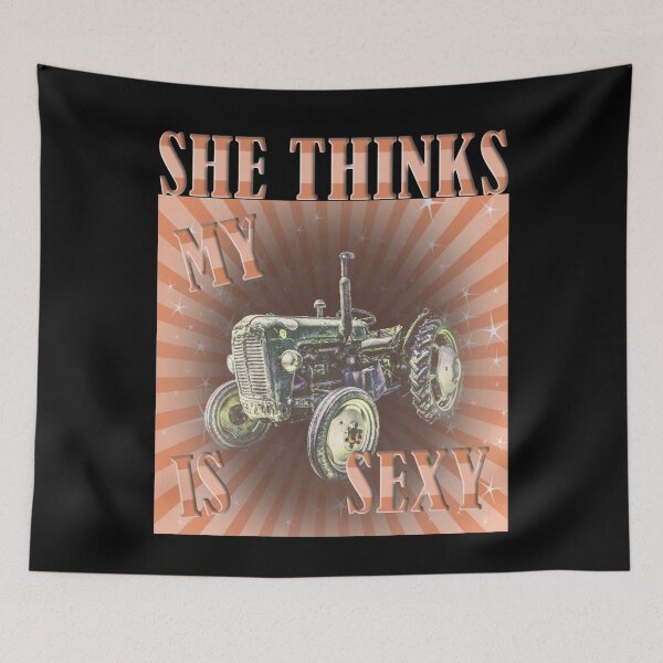 Item preview, She Thinks My Tractor Is Sexy designed and sold by Your Favorite Shop.