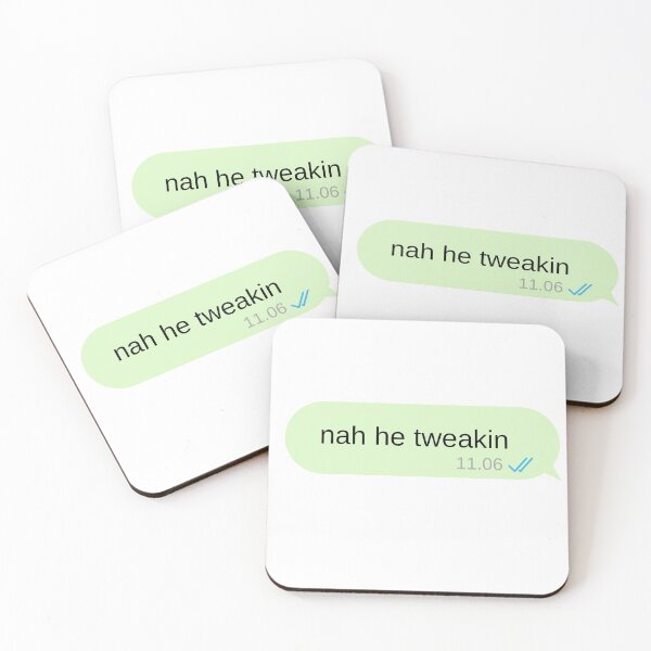 Item preview, Nah He Tweakin Text Message Bubble designed and sold by choceclairs.