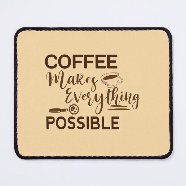 Item preview, coffee makes everything possible shirt , gift for friend, gift for girl friend , gift for boyfriend ,for coffee lovers designed and sold by jake aff47.
