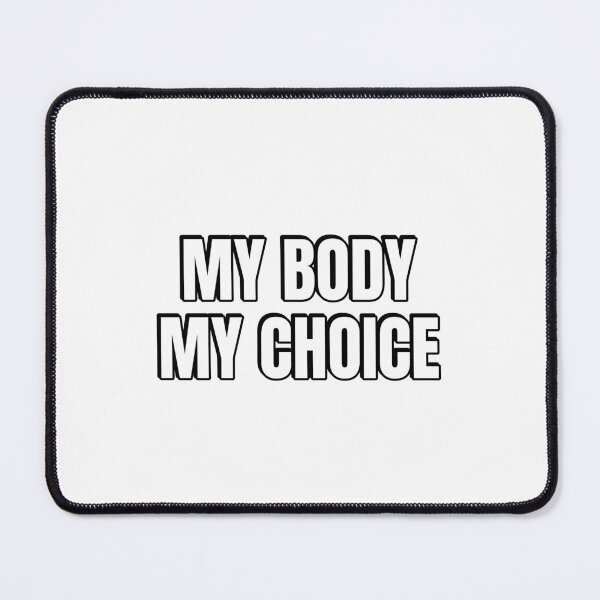 Item preview, My body my choice designed and sold by Inspirationmotivation.